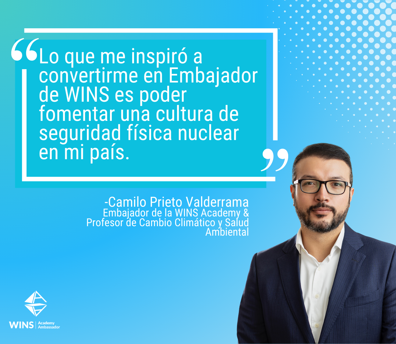 Aprendiendo más sobre el nuevo Embajador de la WINS Academy Camilo Prieto Valderrama